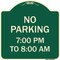 Signmission No Parking 7-00 Pm to 8-00 Am Heavy-Gauge Aluminum Architectural Sign, 18" x 18", G-1818-23601 A-DES-G-1818-23601 - alternate 1